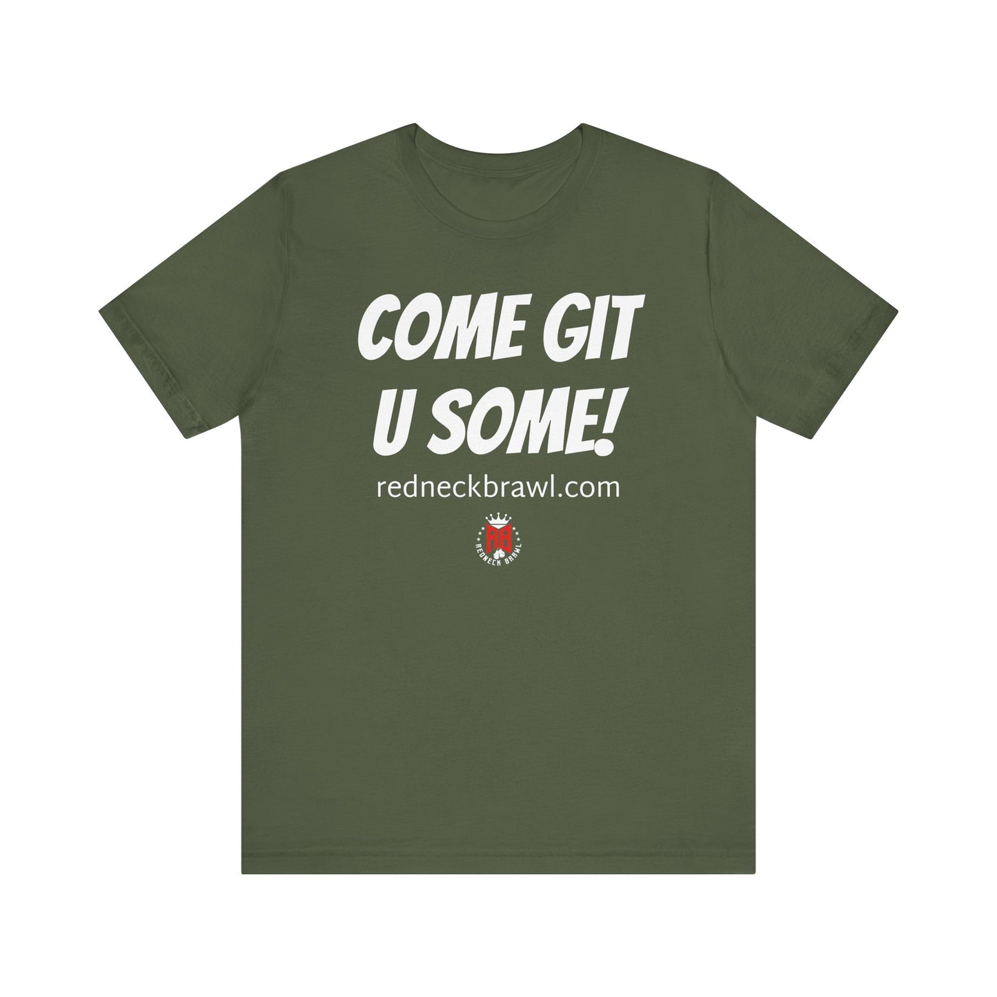 'Come Get U Some!' Short Sleeve T-shirt