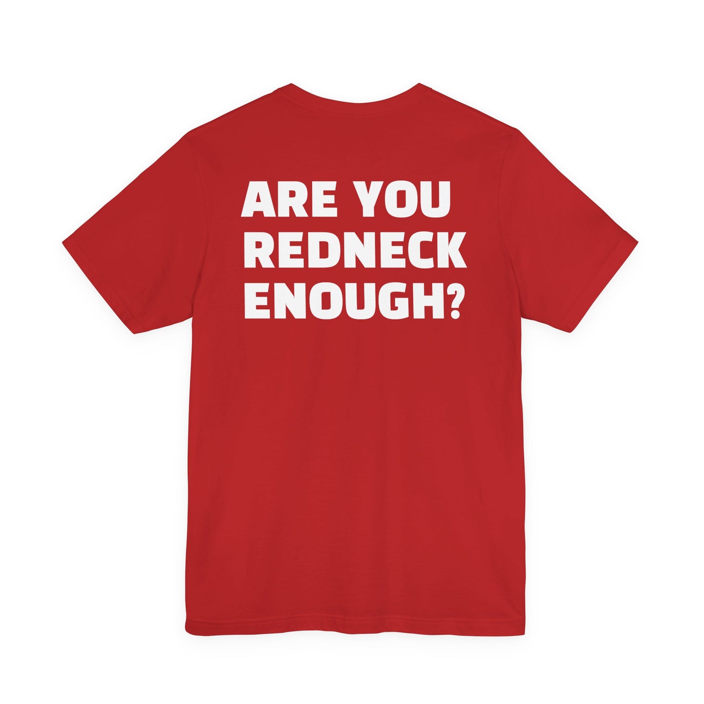 'Are You Redneck Enough?' T-Shirt