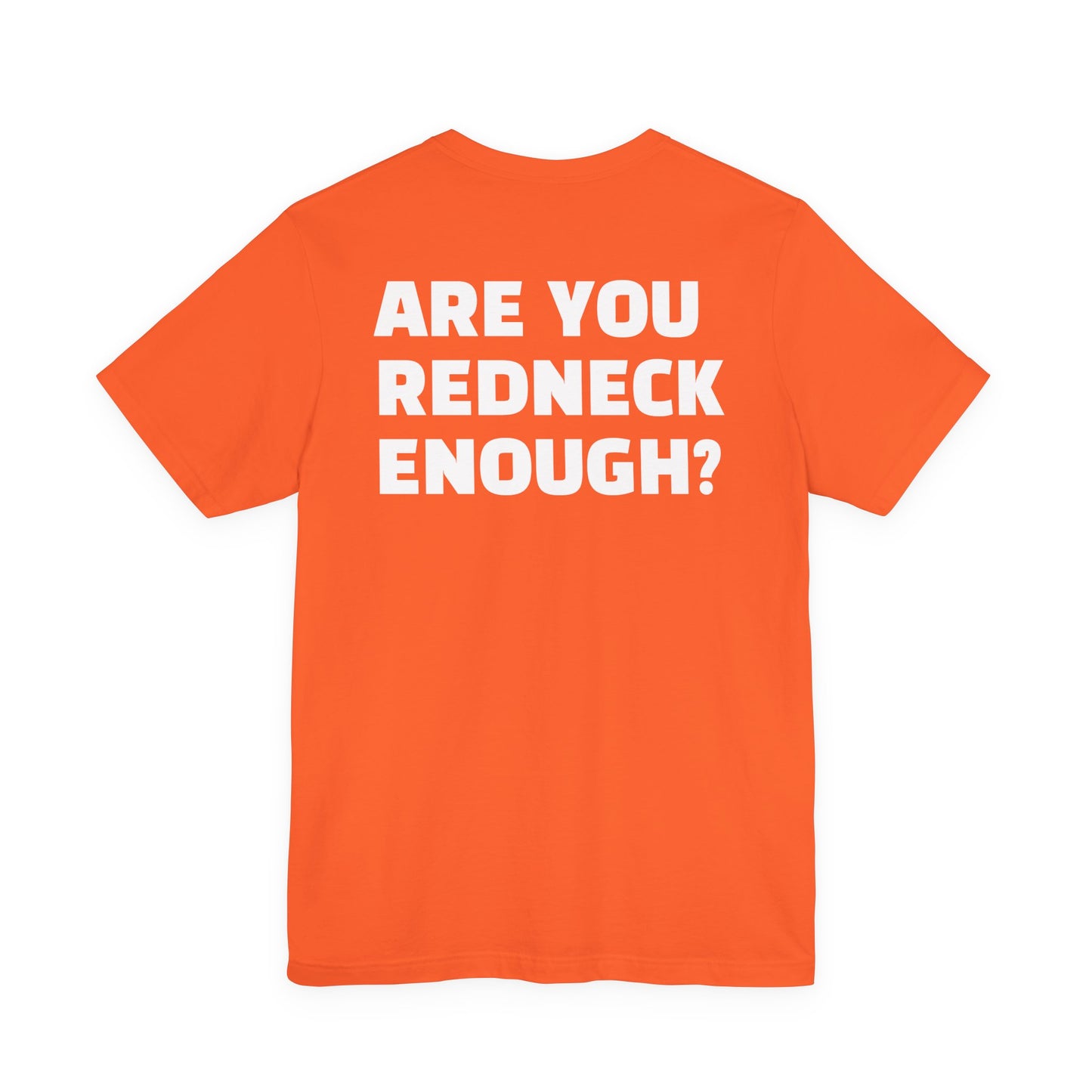 'Are You Redneck Enough?' T-Shirt