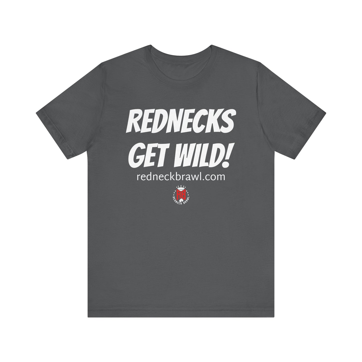 'Rednecks Get Wild!' Short Sleeve T-shirt