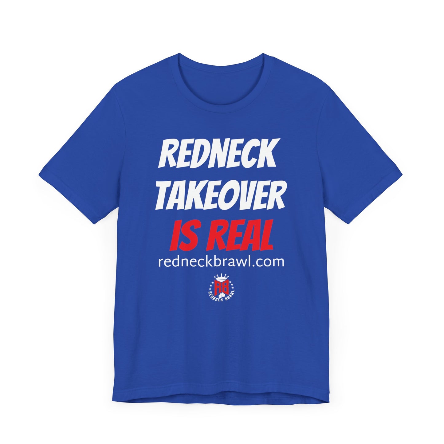 'Redneck Takeover is Real!' Short Sleeve Tee