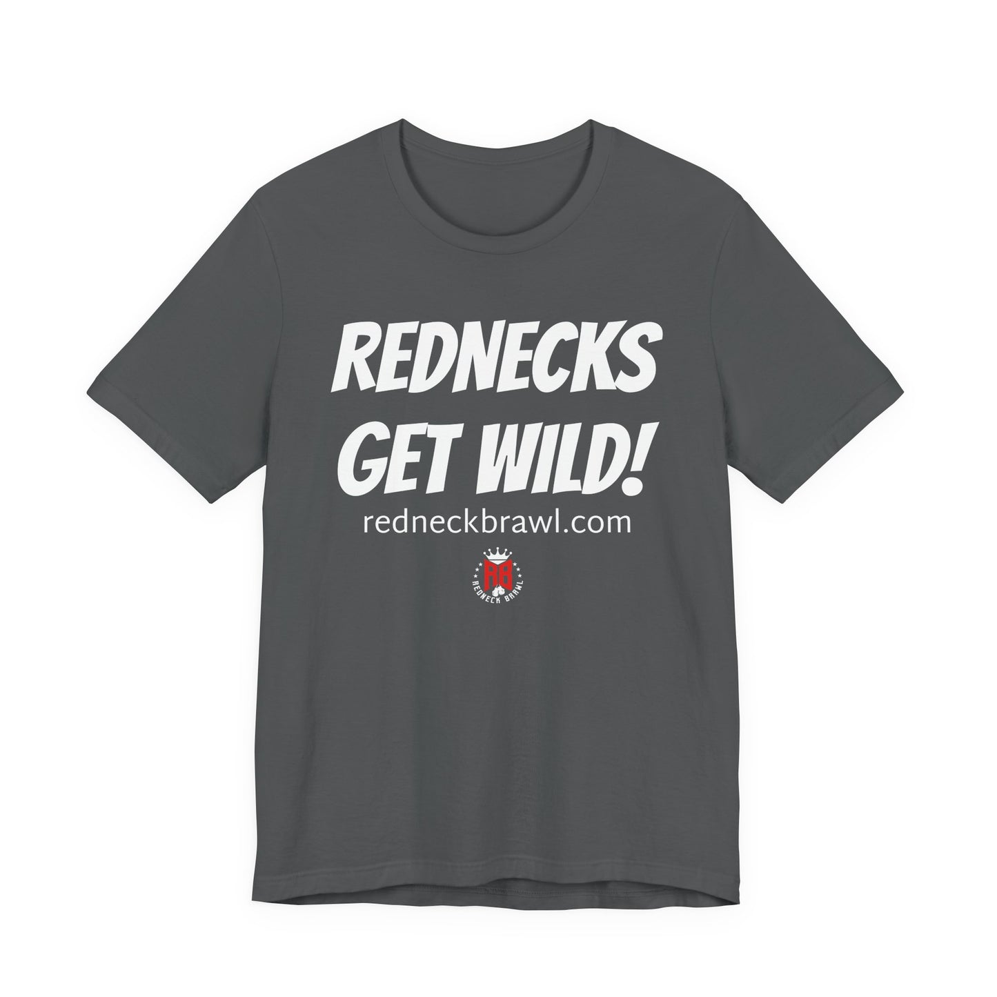 'Rednecks Get Wild!' Short Sleeve T-shirt