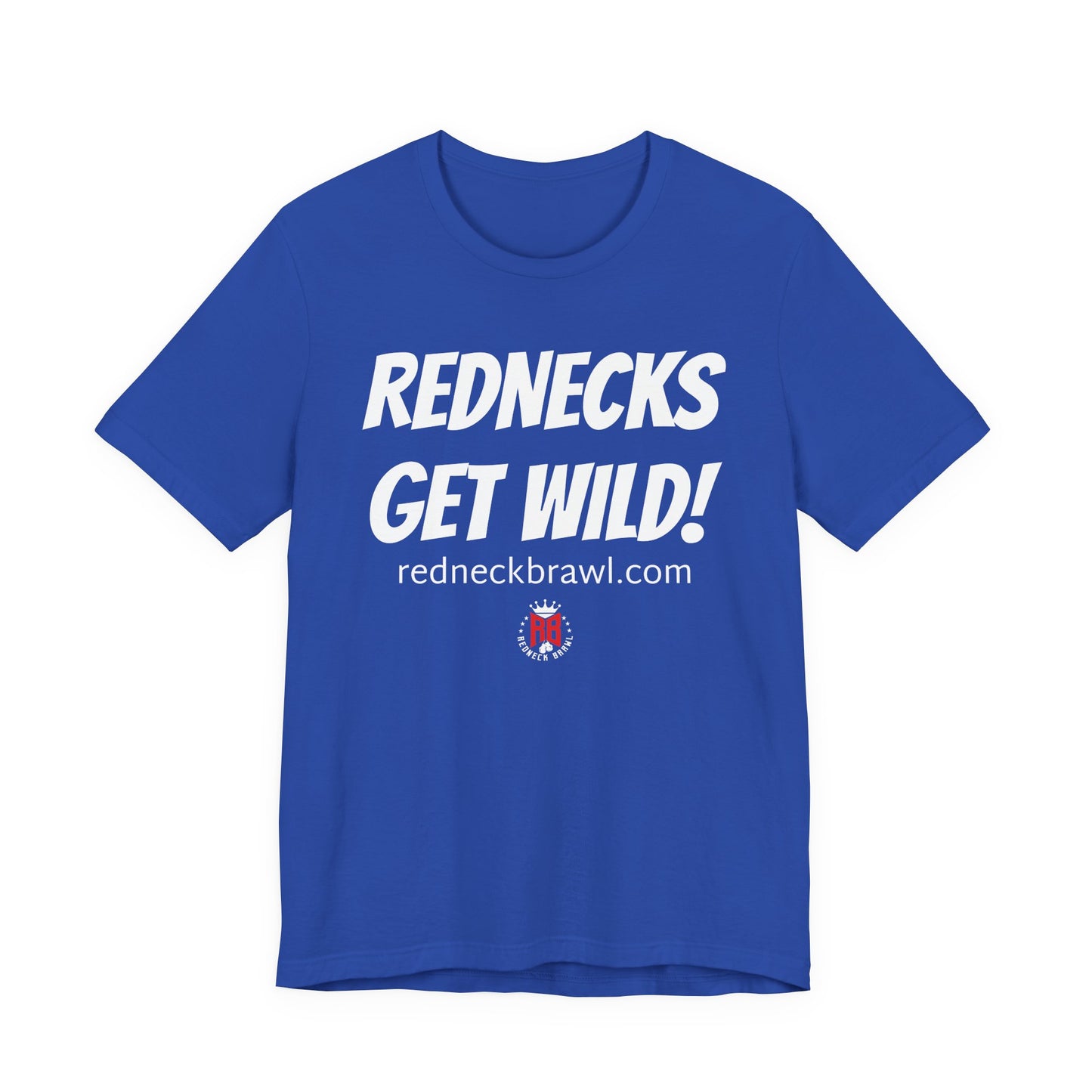 'Rednecks Get Wild!' Short Sleeve T-shirt