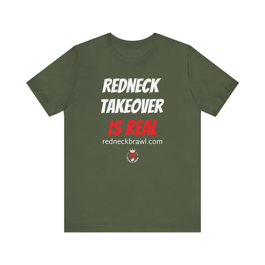 'Redneck Takeover is Real!' Short Sleeve T-shirt