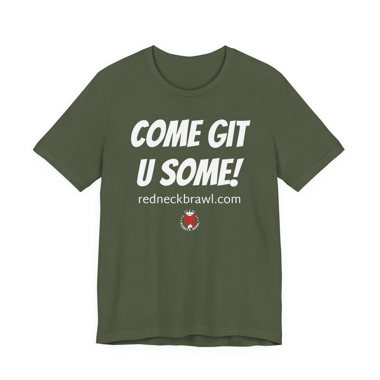 'Come Get U Some!' Short Sleeve T-shirt